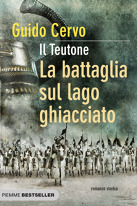 La battaglia sul lago ghiacciato (Il Teutone, #2)