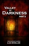 Valley of Darkness Part 2 (Fields of Elysium, #2b) Valley of Darkness Part 2 (Fields of Elysium, #2b)