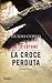 La croce perduta (Il Teuton...