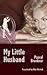 My Little Husband by Pascal Bruckner