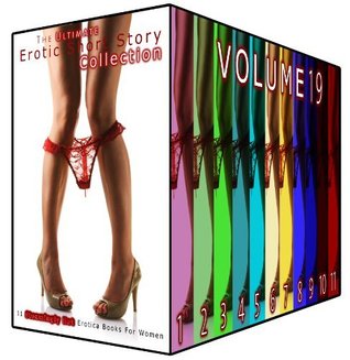 The Ultimate Erotic Short Story Collection  (Volume 19)