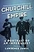 Churchill and Empire by Lawrence James