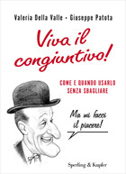 Viva il congiuntivo!: Come e quando usarlo senza sbagliare (Hardcover)