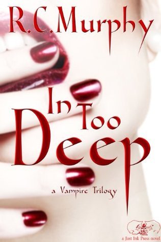 In Too Deep  (A Vampire Trilogy, #2)