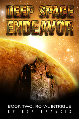Royal Intrigue (Deep Space Endeavor, # 2)