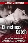 Christmas Catch by Chelsea M. Cameron