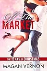 Off The Market by Magan Vernon