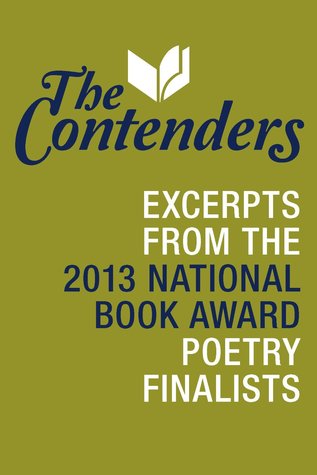 The Contenders: Excerpts from the 2013 National Book Award Poetry Finalists
