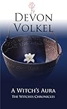 A Witch's Aura by Devon Volkel A Witch's Aura by Devon Volkel