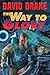 The Way to Glory by David Drake