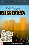 Die Nebel von Avalon by Marion Zimmer Bradley Die Nebel von Avalon by Marion Zimmer Bradley