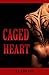 Caged Heart