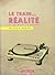 Le train de la réalité et les morts du général