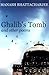Ghalib's tomb and other poems by Manash Bhattacharjee