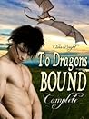 To Dragons Bound by Clara Bright