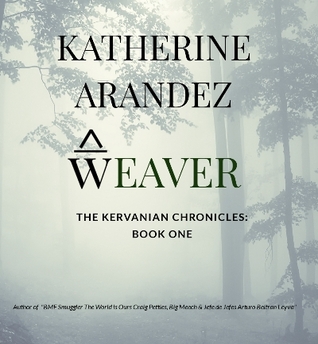 Weaver (The Kervanian Chronicles #1)
