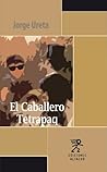 El Caballero Tetr...