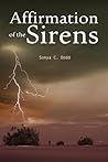 Affirmation of the Sirens by Sonya C. Dodd