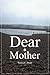Dear Mother