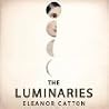 The Luminaries by Eleanor Catton The Luminaries by Eleanor Catton