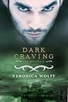 Dark Craving by Veronica Wolff Dark Craving by Veronica Wolff
