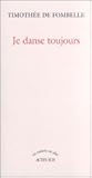 Je danse toujours by Timothée de Fombelle