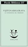 Vijñānabhairava. La conoscenza del Tremendo