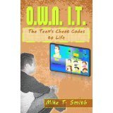 O.W.N. I.T. The Teen's Cheat Codes to Life