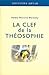 La clef de la Théosophie
