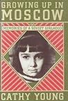 Growing Up in Moscow: Memories of a Soviet Girlhood