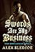 Swords Are My Business: A C...