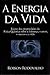 A Energia da Vida