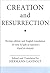 Creation and Resurrection: ...