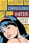 Confessions of a Hater by Caprice Crane