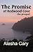 The Promise of Redwood Cove by Alesha Cary