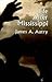 Life After Mississippi by James A. Autry