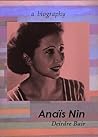Anais Nin: A Biog...