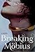 Breaking Mobius