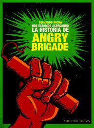 Nos estamos acercando… La historia de Angry Brigade