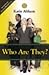 Who Are They?