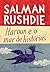 Haroun e o mar de histórias by Salman Rushdie Haroun e o mar de histórias by Salman Rushdie