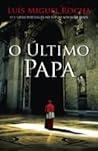 O Último Papa by Luis Miguel Rocha
