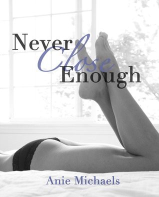 Never Close Enough (The Never, #1)