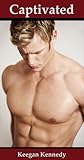 Captivated by Keegan Kennedy Captivated by Keegan Kennedy