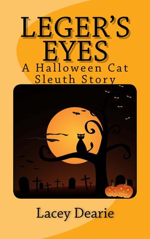 Leger's Eyes - A Halloween Cat Sleuth Story (Leger - Cat Sleuth #3)