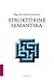 Struktūrinė semantika: metodo ieškojimas