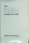 The Social Sciences: A Semiotic View The Social Sciences: A Semiotic View
