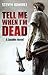 Tell Me When I'm Dead