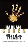 Kilka sekund od śmierci by Harlan Coben