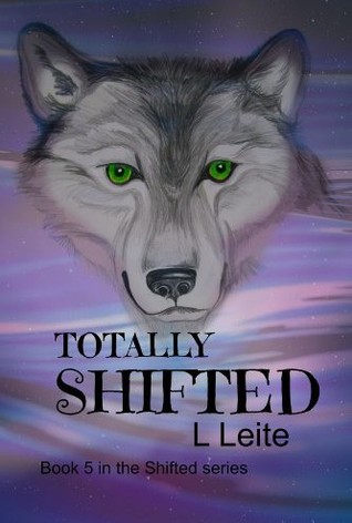 Totally Shifted (Shifted, #5)